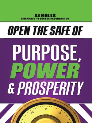cover image of Open the Safe of Purpose, Power & Prosperity